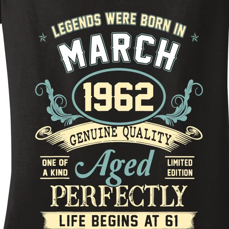 March 1962 61st Birthday Gift 61 Year Old Women's V-Neck T-Shirt