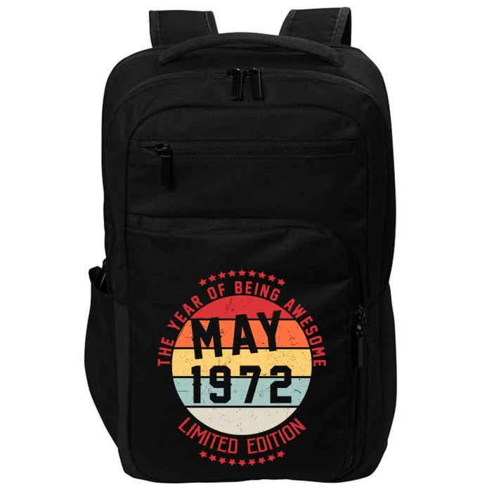 May 1972 Birthday The Year Of Being Awesome Gift Impact Tech Backpack