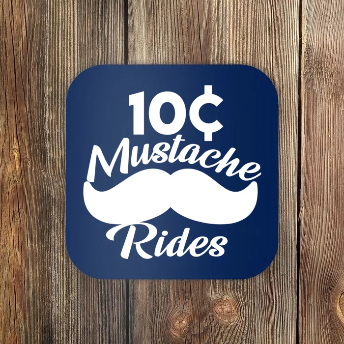 Mustache 10 Cent Rides Coaster