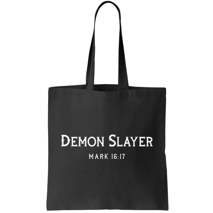 Mark 1617 Demon Slaying Deliverance Tote Bag