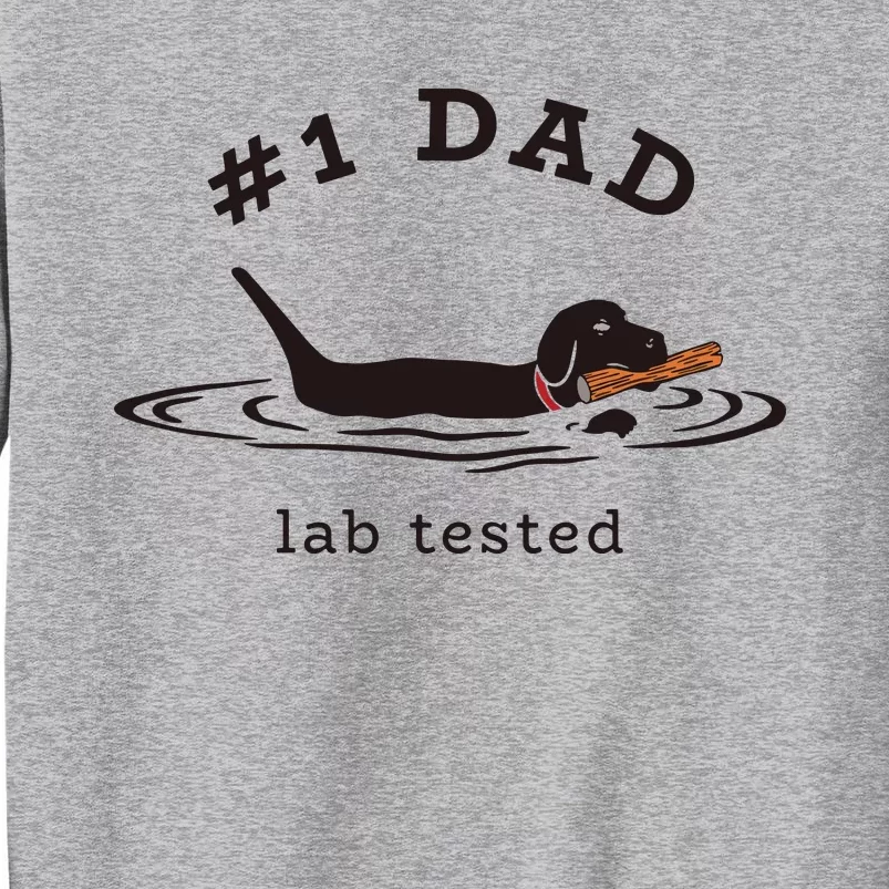 Men 1 Dad Lab Tested Pun Labrador Retriever Dog Owner Sweatshirt