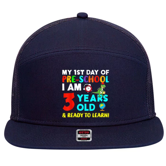 My 1st Day Of Pre-School I Am 3 Years Old & Ready To Learn 7 Panel Mesh Trucker Snapback Hat