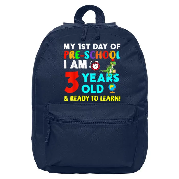 My 1st Day Of Pre-School I Am 3 Years Old & Ready To Learn 16 in Basic Backpack