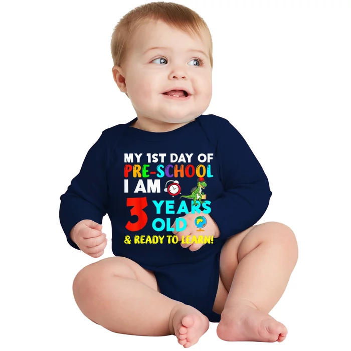 My 1st Day Of Pre-School I Am 3 Years Old & Ready To Learn Baby Long Sleeve Bodysuit