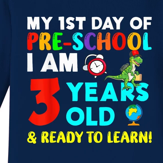 My 1st Day Of Pre-School I Am 3 Years Old & Ready To Learn Baby Long Sleeve Bodysuit