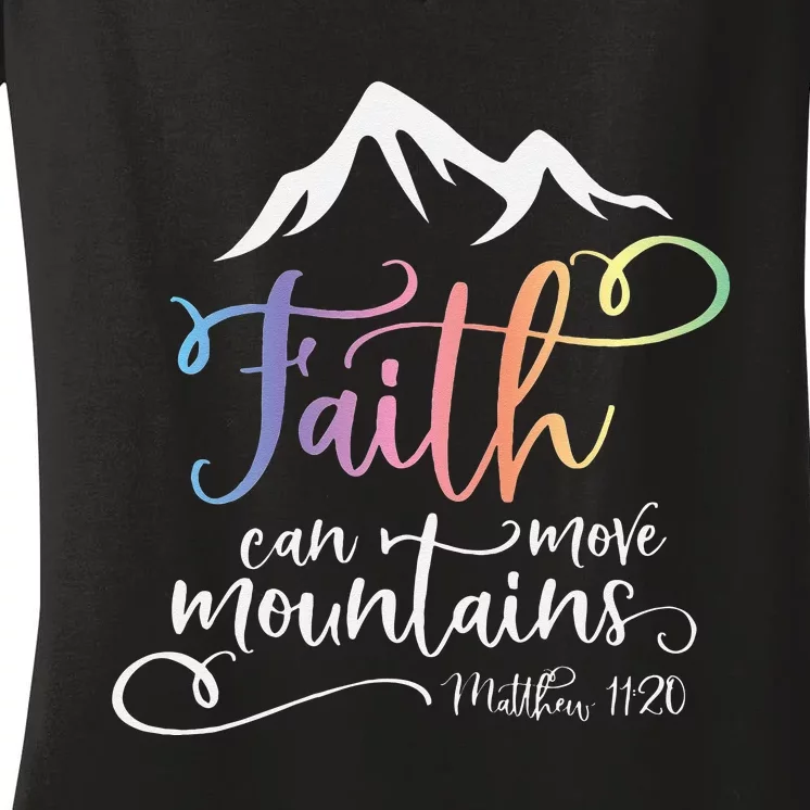 Matthew 1120 Faith Can Move Mountains Women's V-Neck T-Shirt