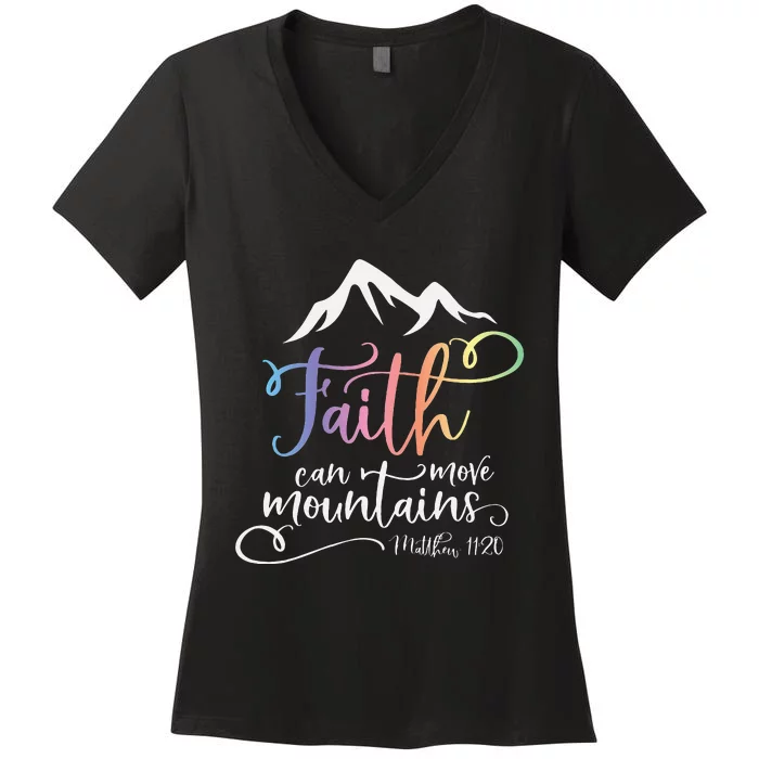 Matthew 1120 Faith Can Move Mountains Women's V-Neck T-Shirt