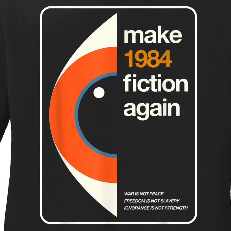 Make 1984 Fiction Again Freedom Ladies Long Sleeve Shirt