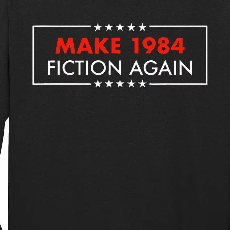 Make 1984 Fiction Again Giftable Tall Long Sleeve T-Shirt