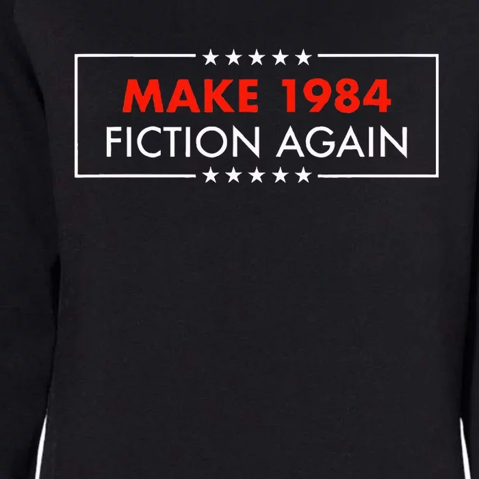 Make 1984 Fiction Again Gift Able Womens California Wash Sweatshirt