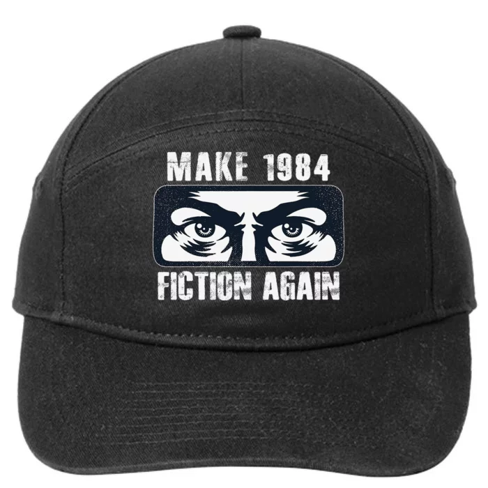 Make 1984 Fiction Again Big Brother is Watching you 7-Panel Snapback Hat