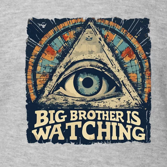 Make 1984 Fiction Again Big Brother Is Watching You Toddler Sweatshirt