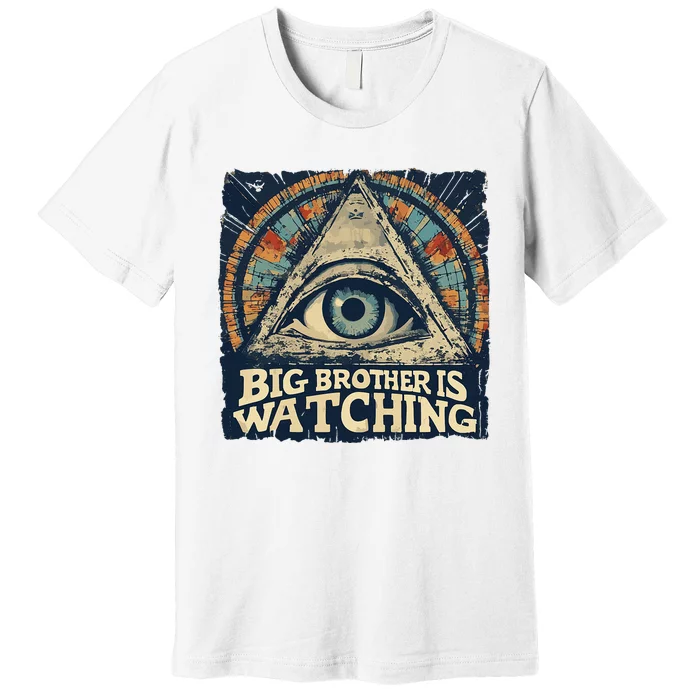 Make 1984 Fiction Again Big Brother Is Watching You Premium T-Shirt