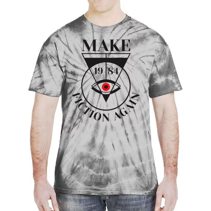 Make 1984 Fiction Again Anti Communism Freedom Tie-Dye T-Shirt