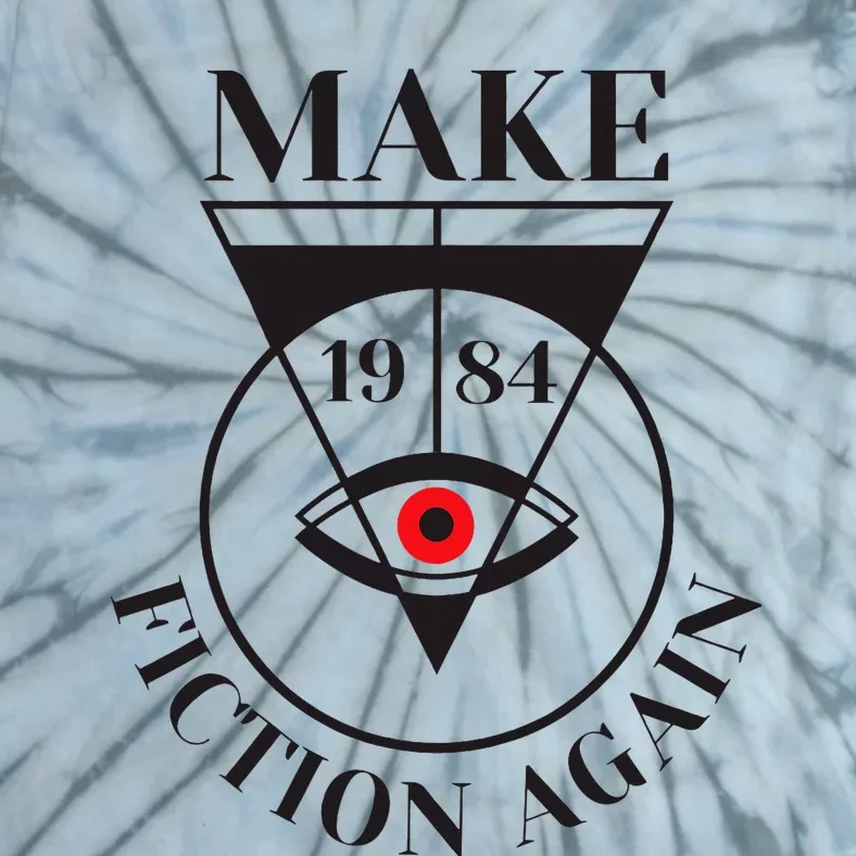 Make 1984 Fiction Again Anti Communism Freedom Tie-Dye T-Shirt