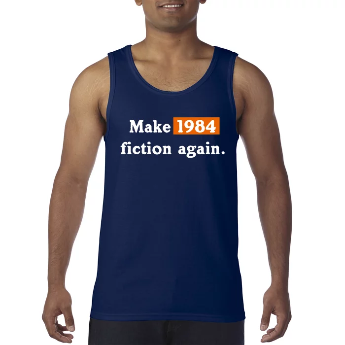 Make 1984 Fiction Again Tank Top