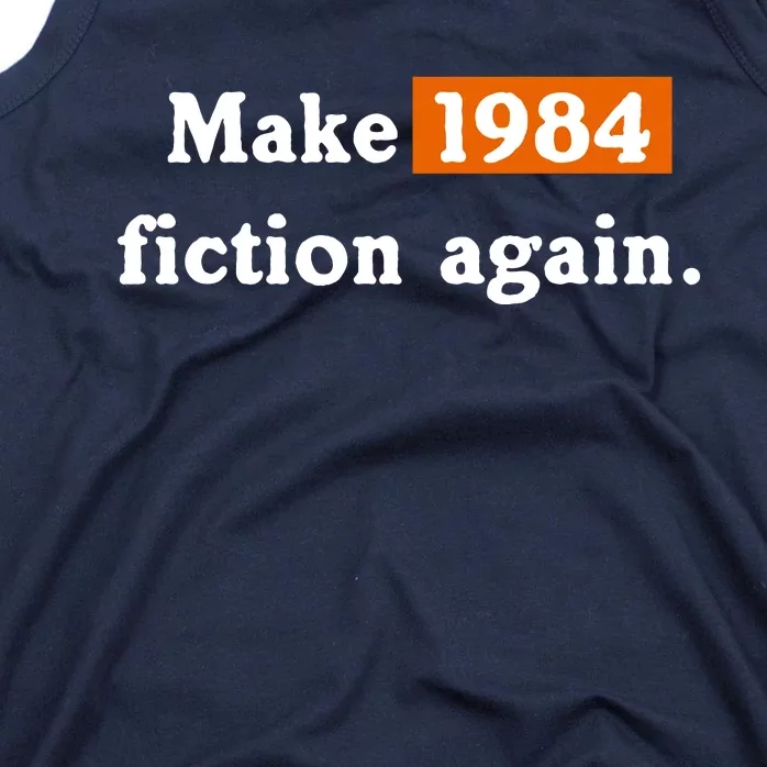 Make 1984 Fiction Again Tank Top