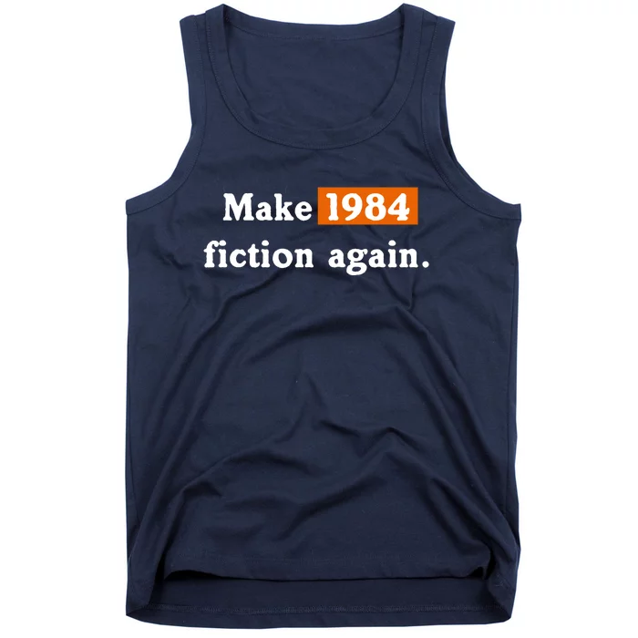 Make 1984 Fiction Again Tank Top