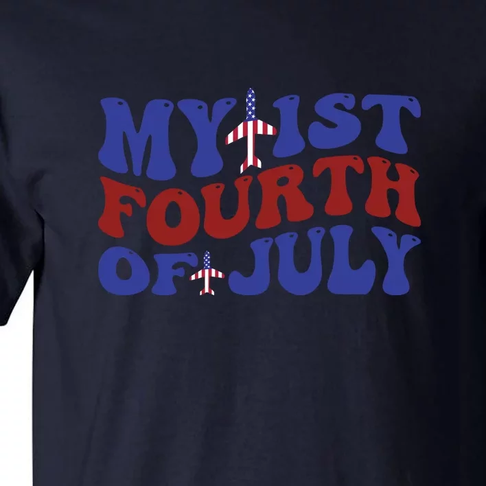 My 1st Fourth Of July Memorial Day Gift Tall T-Shirt