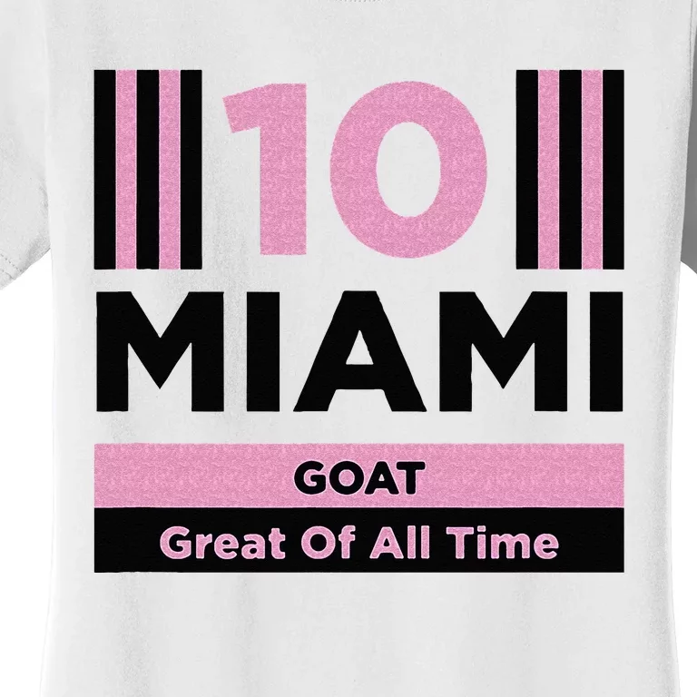 Miami 10 GOAT Women's T-Shirt