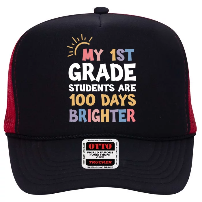 My 1st Grade Students Are 100 Days Brighter Gift High Crown Mesh Trucker Hat