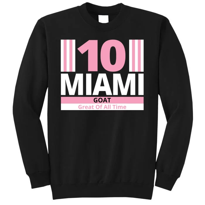 Miami 10 Goat Great Of All Time Sweatshirt