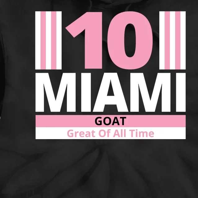 Miami 10 Goat Great Of All Time Tie Dye Hoodie