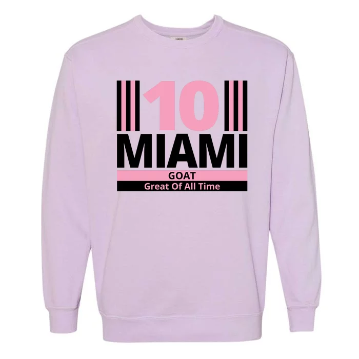 Miami 10 Goat Great Of All Time Garment-Dyed Sweatshirt