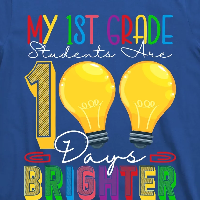 My 1st Grade Students Are 100 Days Brighter Teacher Student Gift T-Shirt