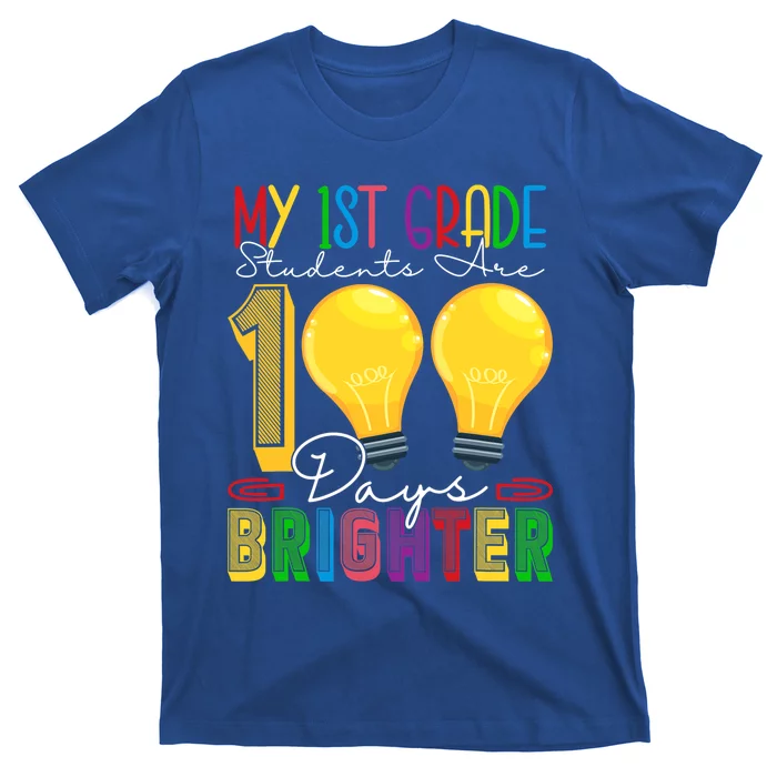 My 1st Grade Students Are 100 Days Brighter Teacher Student Gift T-Shirt