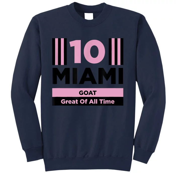 Miami 10 GOAT Tall Sweatshirt