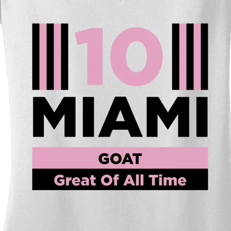 Miami 10 GOAT Great Of All Time Women's V-Neck T-Shirt