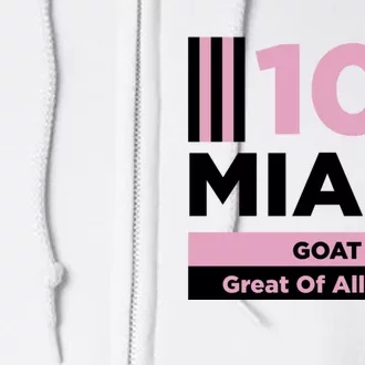 Miami 10 GOAT Great Of All Time Full Zip Hoodie