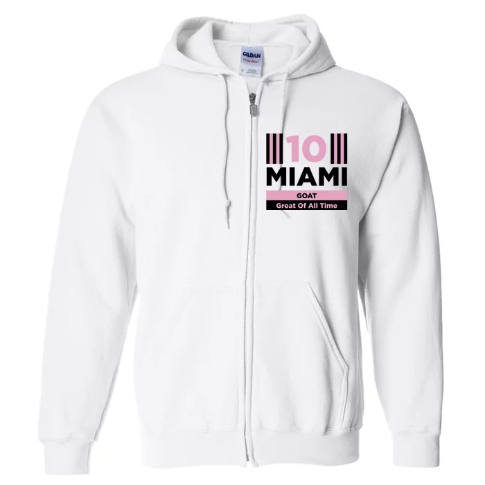 Miami 10 GOAT Great Of All Time Full Zip Hoodie