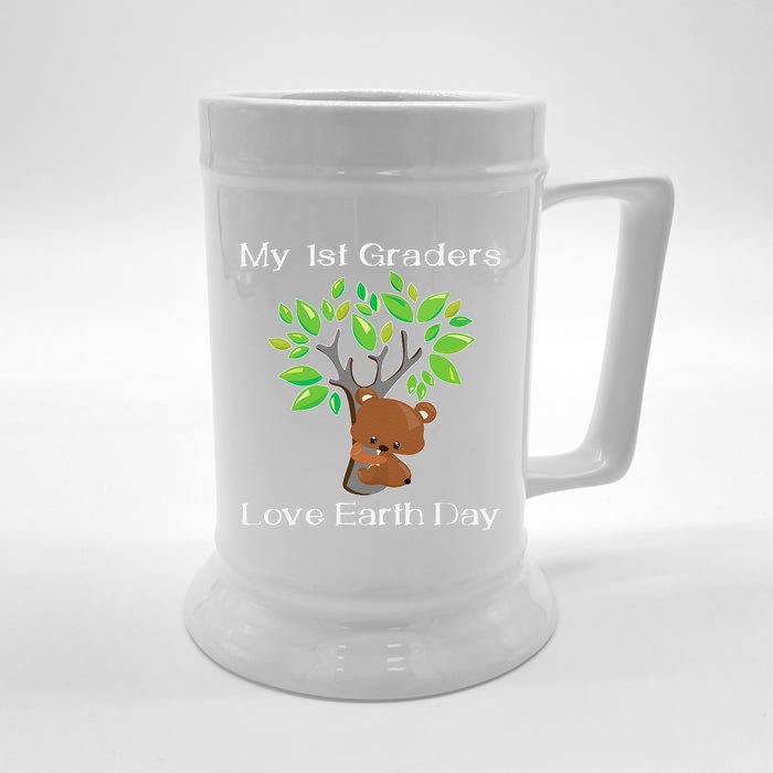 My 1st Graders Love Earth Day First Grade Teacher Front & Back Beer Stein