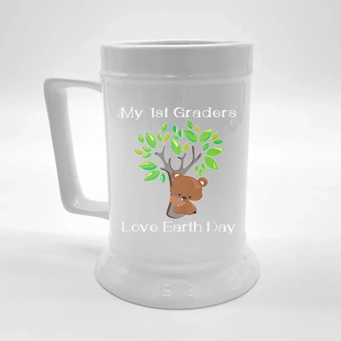 My 1st Graders Love Earth Day First Grade Teacher Front & Back Beer Stein