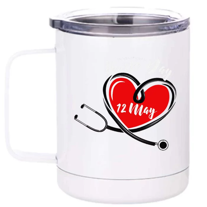 May 12th, International Nurses Day Front & Back 12oz Stainless Steel Tumbler Cup