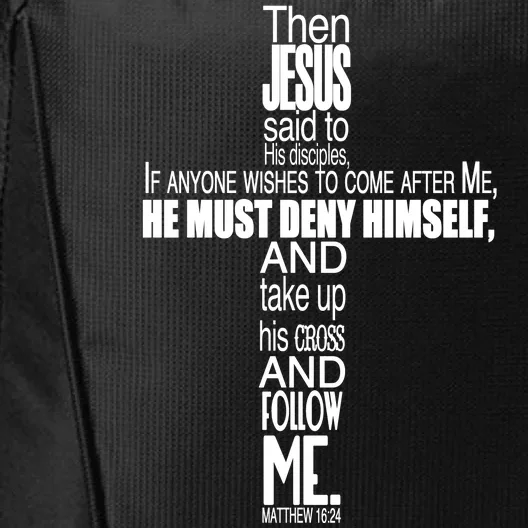 Matthew 16:24 Jesus Said Follow Me Cross City Backpack