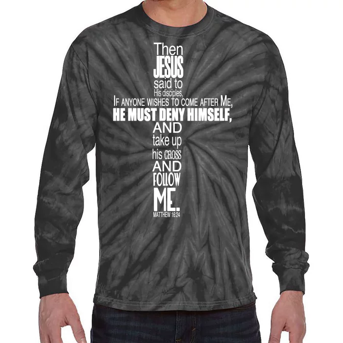 Matthew 16:24 Jesus Said Follow Me Cross Tie-Dye Long Sleeve Shirt