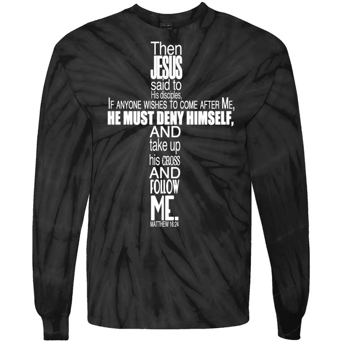 Matthew 16:24 Jesus Said Follow Me Cross Tie-Dye Long Sleeve Shirt