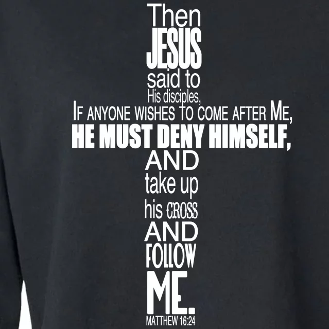 Matthew 16:24 Jesus Said Follow Me Cross Cropped Pullover Crew