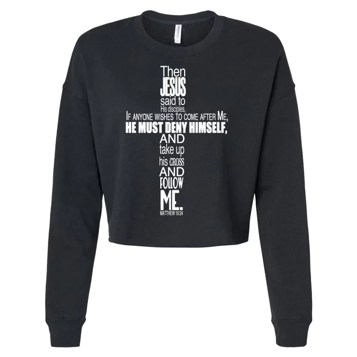 Matthew 16:24 Jesus Said Follow Me Cross Cropped Pullover Crew