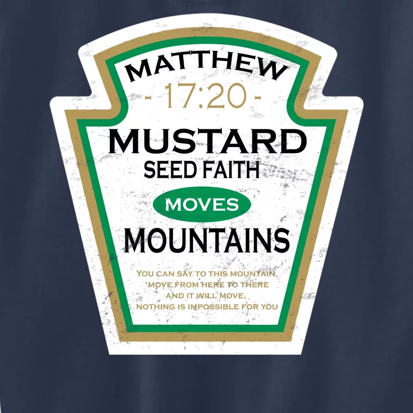 Matthew 17:20 Mustard Label Kids Sweatshirt