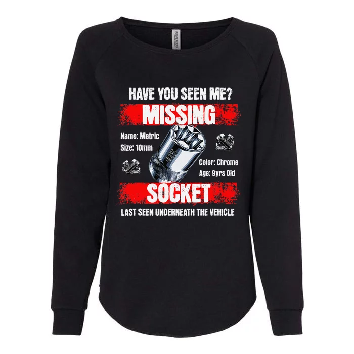 Missing 10mm Socket Funny Mechanics Lifestyle Cartruck Gift Womens California Wash Sweatshirt