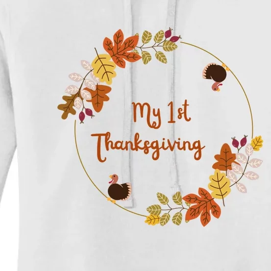 My 1st Thanksgiving. Thanksgiving Onepiece. Baby Thanksgiving. Turkey Day. Thank Women's Pullover Hoodie