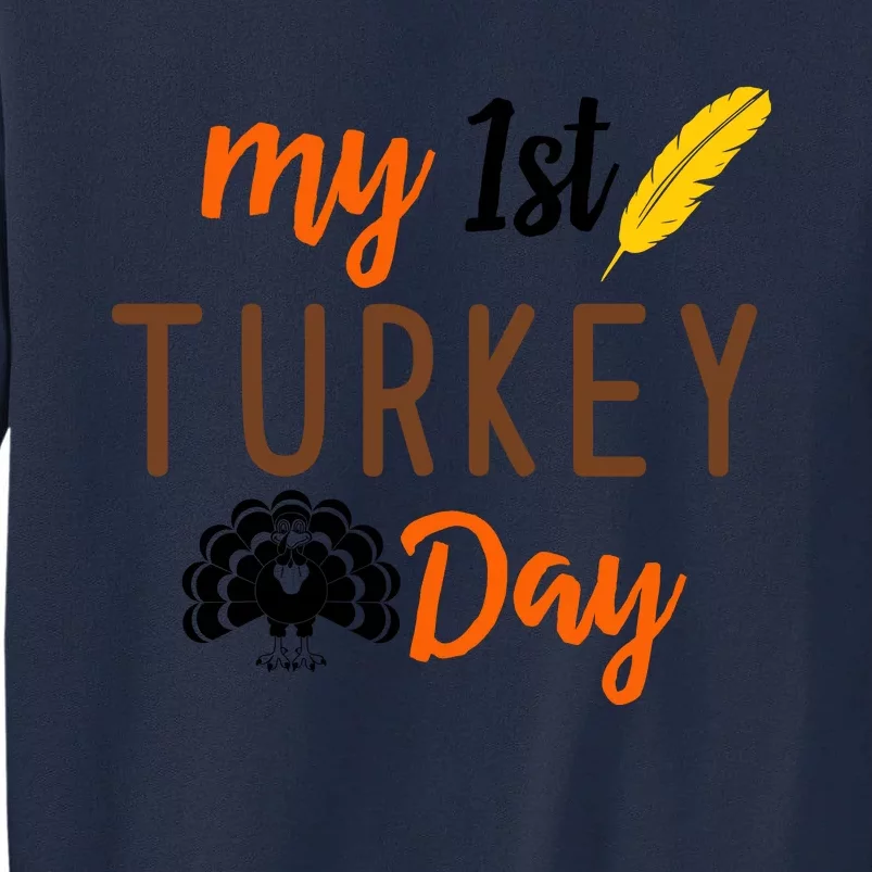 My 1st Turkey Day Thanksgiving Tall Sweatshirt