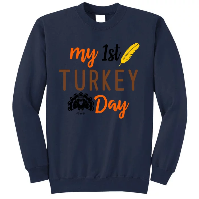 My 1st Turkey Day Thanksgiving Tall Sweatshirt