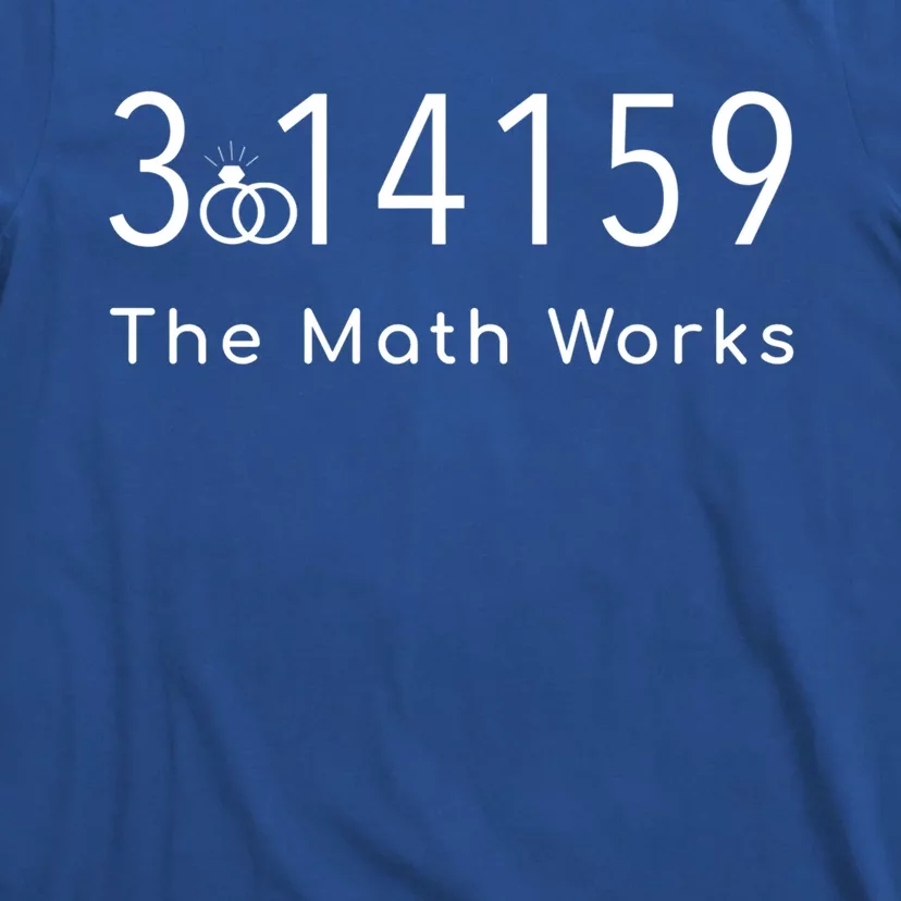 March 14 Wedding Anniversary Engaget Math Works Pi Day Gift T-Shirt