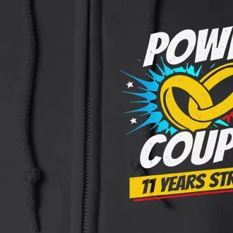 Married 11 Years Power Couple 11th Wedding Anniversary Full Zip Hoodie