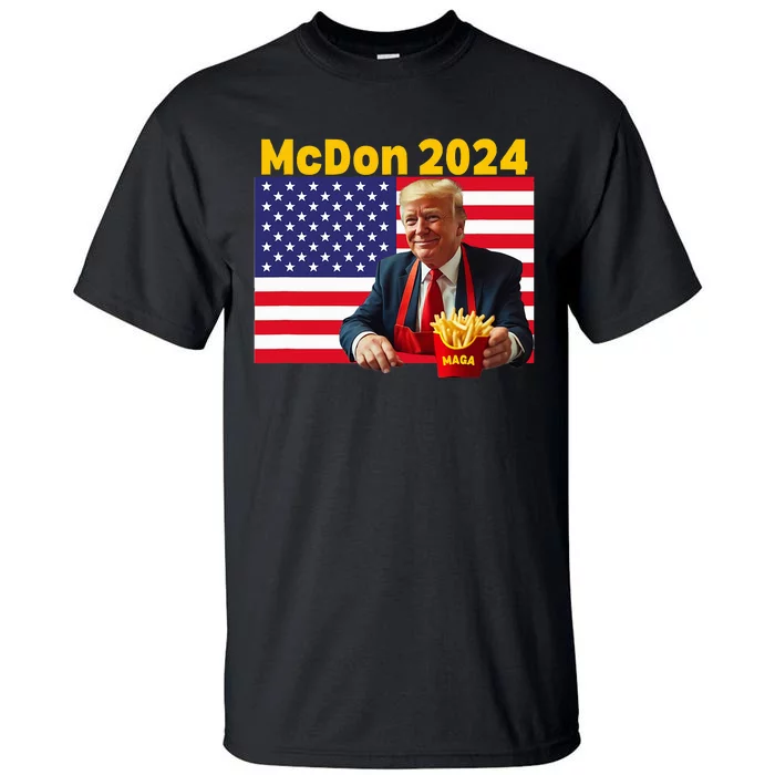 Mcdon 2024 Funny Donald Trump Cooking Fries Tall T-Shirt